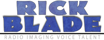 Radio imaging voice talent Rick Blade for radio imaging and radio imaging voice over.